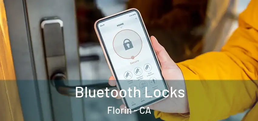  Bluetooth Locks Florin - CA