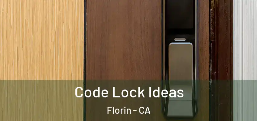  Code Lock Ideas Florin - CA