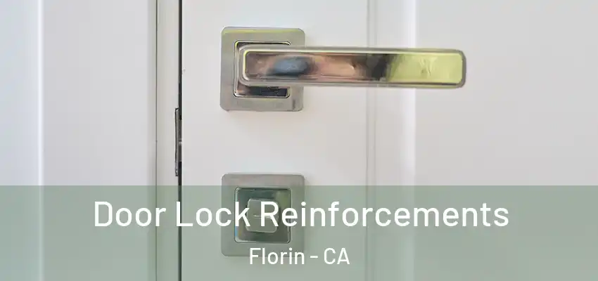  Door Lock Reinforcements Florin - CA